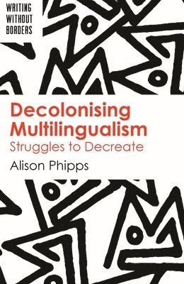 Decolonising Multilingualism (häftad)