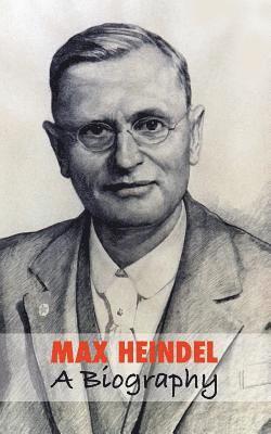 Max Heindel, a Biography (hftad)