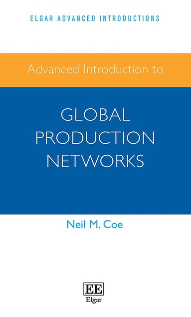 Advanced Introduction to Global Production Networks (inbunden)