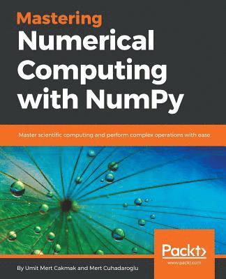 Mastering Numerical Computing with NumPy (inbunden)