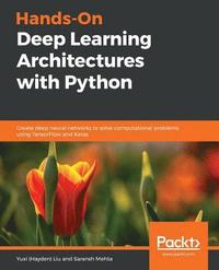 Hands-On Deep Learning Architectures with Python (häftad)