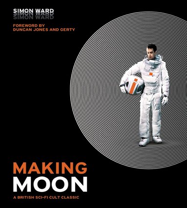 Making Moon: A British Sci-Fi Cult Classic (inbunden)