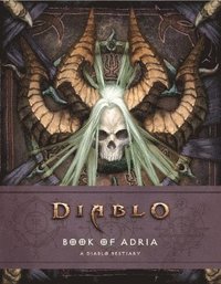Diablo Bestiary - The Book of Adria (inbunden)