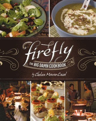 Firefly - The Big Damn Cookbook (inbunden)