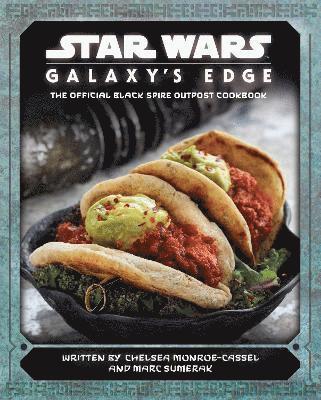 Star Wars - Galaxy's Edge: The Official Black Spire Outpost Cookbook (inbunden)