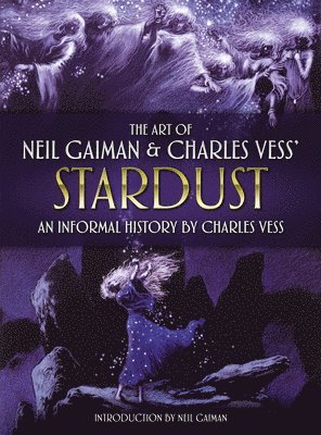 The Art of Neil Gaiman and Charles Vess's Stardust (inbunden)