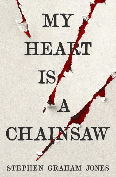 My Heart is a Chainsaw (h�ftad)