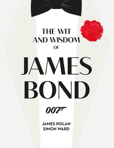 Wit and Wisdom of James Bond (inbunden)