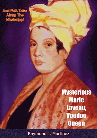 Mysterious Marie Laveau, Voodoo Queen (häftad)