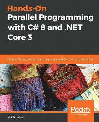 Hands-On Parallel Programming with C# 8 and .NET Core 3 (hftad)