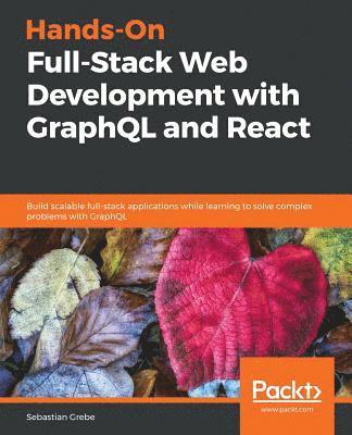 Hands-On Full-Stack Web Development with GraphQL and React (hftad)