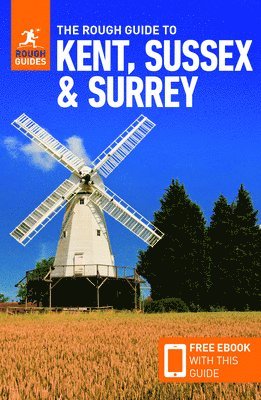 The Rough Guide to Kent, Sussex & Surrey (Travel Guide with Free Ebook) (hftad)
