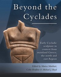 Early Cycladic Sculpture in Context from beyond the Cyclades (e-bok)