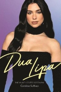 Dua Lipa: The Unauthorized Biography : Sullivan, Caroline, Hamilton, Ross:  : Libri