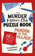 Murder Mystery Club Puzzle Book: Murder in the Village