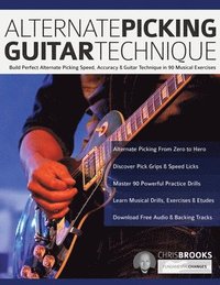 Alternate Picking Guitar Technique (häftad)