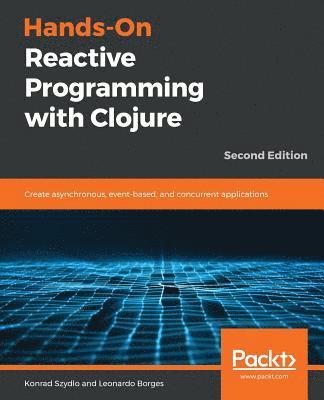 Hands-On Reactive Programming with Clojure (hftad)