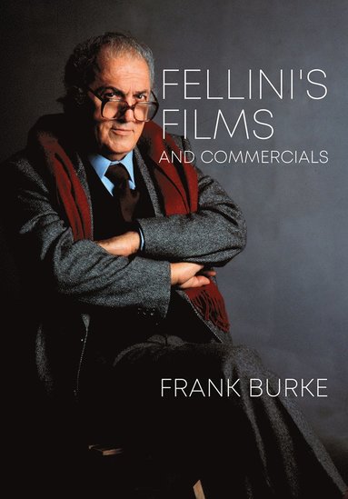 Fellini's Films and Commercials (häftad)