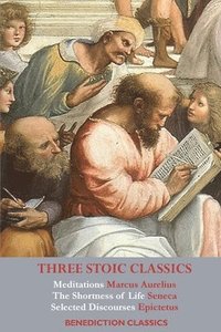 Three Stoic Classics (häftad)