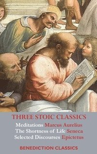 Three Stoic Classics (inbunden)