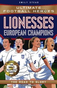Lionesses: European Champions (Ultimate Football Heroes - The No.1 football series) (häftad)