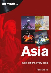Asia: Every Album, Every Song (On Track) som bok, ljudbok eller e-bok.