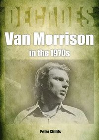 Van Morrison in the 1970s (häftad)