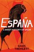 Espa�a: a Brief History of Spain
