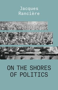 On the Shores of Politics (e-bok)