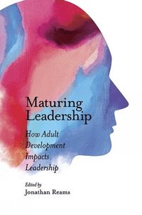Maturing Leadership (inbunden)