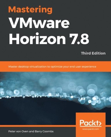 Mastering VMware Horizon 7.8 (häftad)