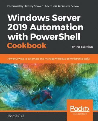 Windows Server 2019 Automation with PowerShell Cookbook (hftad)