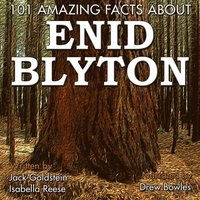 101 Amazing Facts about Enid Blyton (ljudbok)