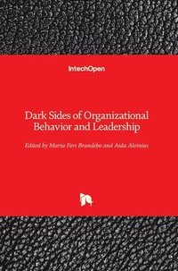 Dark Sides of Organizational Behavior and Leadership (inbunden)