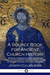 A Source Book for Ancient Church History (hftad)