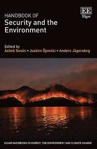 Handbook of Security and the Environment (inbunden)
