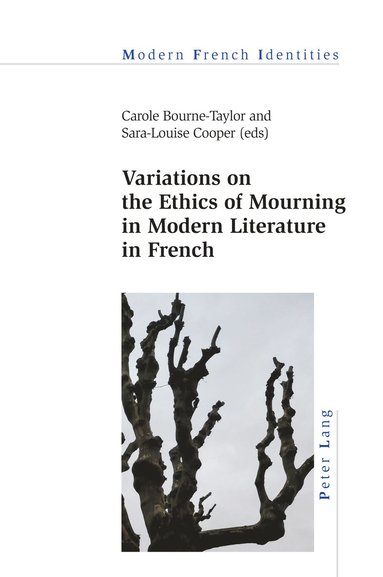 Variations on the Ethics of Mourning in Modern Literature in French (hftad)