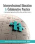 Interprofessional Education and Collaborative Practice