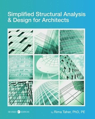 Simplified Structural Analysis and Design for Architects (häftad)