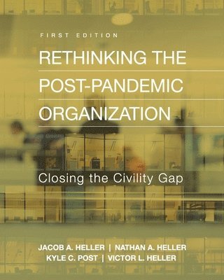 Rethinking the Post-Pandemic Organization (inbunden)