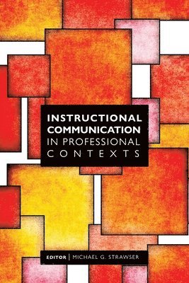 Instructional Communication in Professional Contexts (häftad)