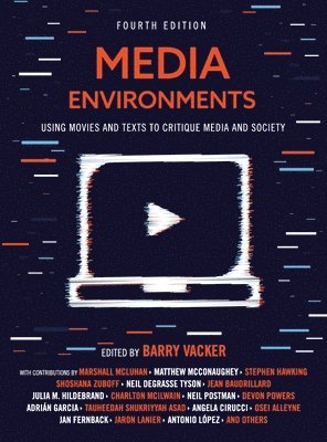 Media Environments: Using Movies and Texts to Critique Media and Society (hftad)