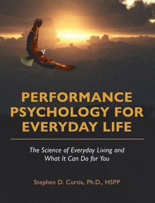 Performance Psychology for Everyday Life