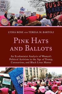 Pink Hats and Ballots (inbunden)