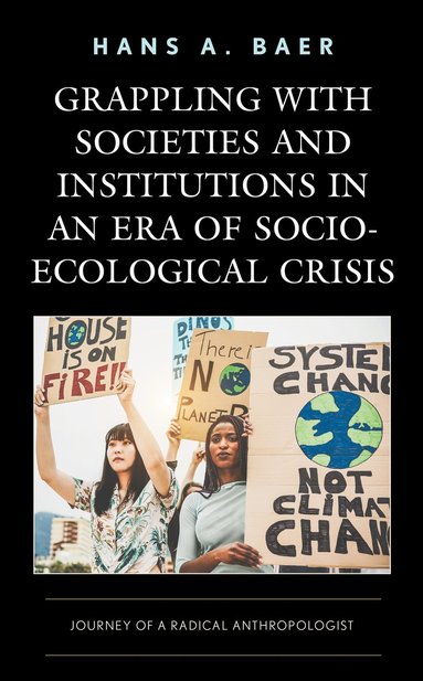 Grappling with Societies and Institutions in an Era of Socio-Ecological Crisis (h�ftad)