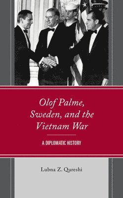 Olof Palme, Sweden, and the Vietnam War (häftad)