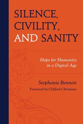 Silence, Civility, and Sanity (häftad)