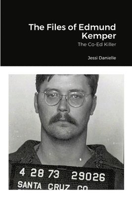 Files of Edmund Kemper (inbunden)