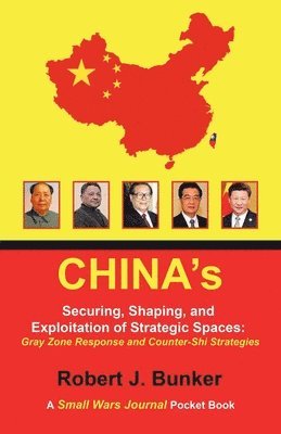 China's Securing, Shaping, and Exploitation of Strategic Spaces (hftad)