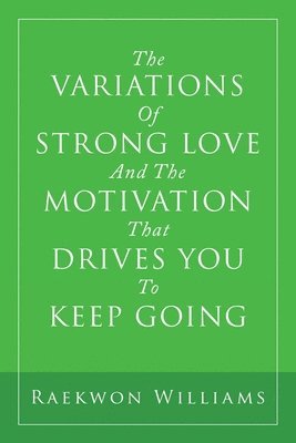 Variations of Strong Love and the Motivation That Drives You to Keep Going (hftad)